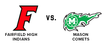 Fairfield High School Indians vs Mason Comets