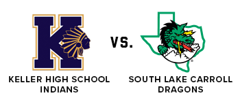 Keller High School Indians vs South Lake Carroll Dragons